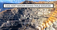 1102 Adet Maden Sahası İhale edilecek