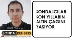 Son yıllar sondajcıların altın çağı oldu