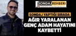 Sondajcı Akyol iş kazasında yaşamını yitirdi