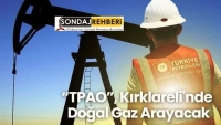 Kırklareli’nde TPAO sondaj ile doğalgaz arayacak